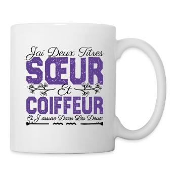 J'ai deux titres Sœur et coiffeuse Cadeau soeur. - Mug blanc - blanc - Droite