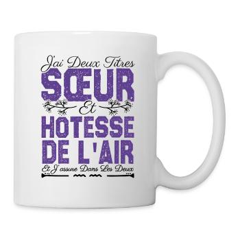 J'ai deux titres Sœur et hôtesse de l'air. soeur . - Mug blanc - blanc - Droite