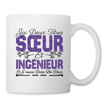 J'ai deux titres Sœur et Ingénieur. Cadeau soeur. - Mug blanc - blanc - Droite