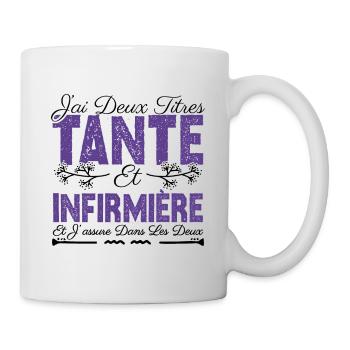 J'ai deux titres tante et Infermière. Cadeau . - Mug blanc - blanc - Droite