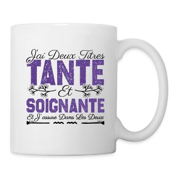 J'ai deux titres tante et Soignante. Cadeau . - Mug blanc - blanc - Droite
