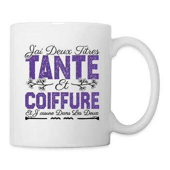 J'ai deux titres tante et Coiffeuse. Cadeau Tante. - Mug blanc - blanc - Droite