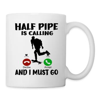 Skateboarding Gift Half Pipe Is Calling I must Go - Mug - white - Right