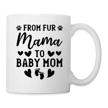 Pregnancy Dog Mama Pet Dog Mom - From Fur Mama To - Mug - white - Right