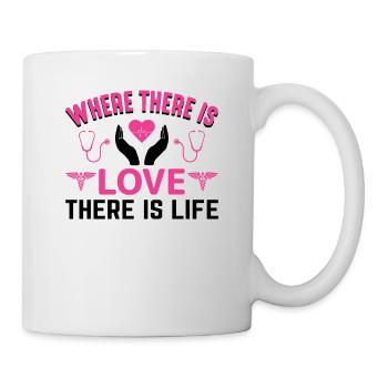 Where there is love, there is also the nurse - Mug - white - Right