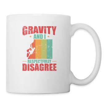Gravity et moi sommes respectueusement en désaccord avec le bloc - Mug blanc - blanc - Droite