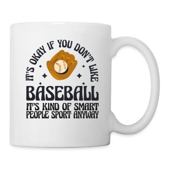 It's Okay If You Don't Like Baseball Player - Mug - white - Right