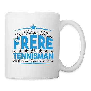J'ai deux titres frère et Tennisman. Cadeau frère. - Mug blanc - blanc - Droite