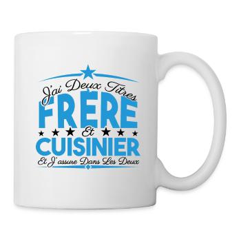 J'ai deux titres frère et Cuisinier. Cadeau frère. - Mug blanc - blanc - Droite