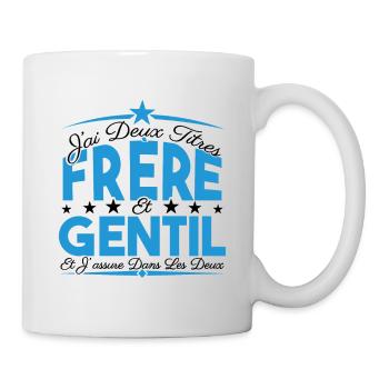 J'ai deux titres frère et Gentil. Cadeau frère. - Mug blanc - blanc - Droite