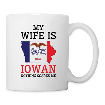 Nothing Scares Me Iowan Wife Iowa - Mug - white - Right