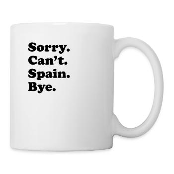 Sorry, Can't Bye - Spain - Mug - white - Right