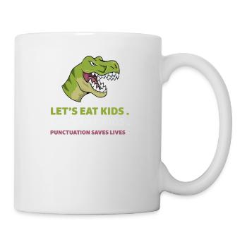 Punctuation Saves Lives I Funny English Grammar - Tasse - Weiß - Rechts