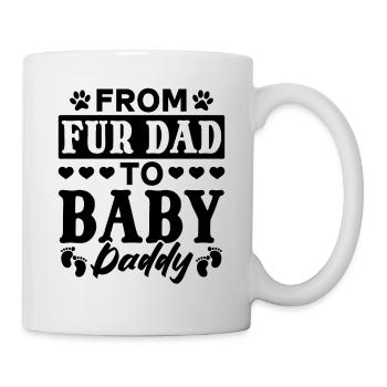 From Fur Dad To Baby Daddy - New Dad Dog Daddy To - Mug - white - Right