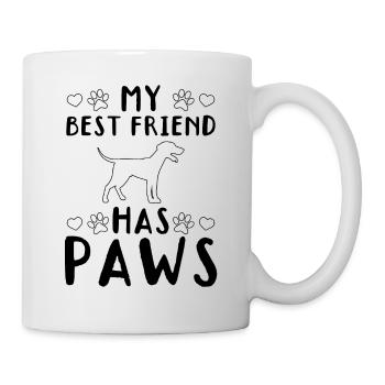 Pet Dog Owner Cute Dog Lover - My Best Friend Has - Tasse - Weiß - Rechts