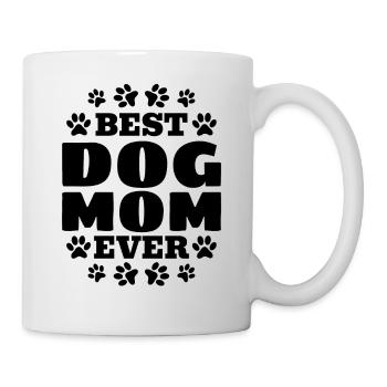 Best Dog Mom Ever - Pet Dog Owner Cute Dog Lover D - Tasse - Weiß - Rechts