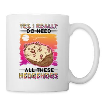 Yes I really do need all these Hedgehogs Igel - Mug - white - Right