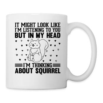 On dirait peut-être que j’écoute - Squirrel Lover - Mug blanc - blanc - Droite