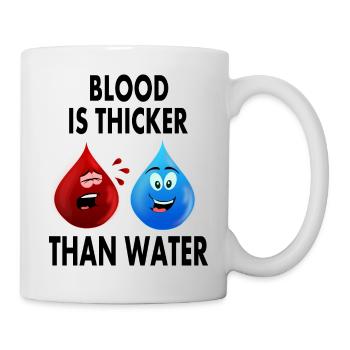 Blood is thicker than water - Mug - white - Right