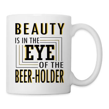 Beauty is in the eye of the Beer-holder - Mug - white - Right