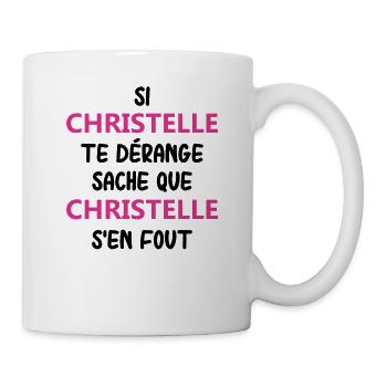 Si christelle te dérange sache que christelle - Mug blanc - blanc - Droite