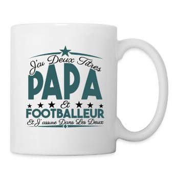 J'ai deux titres Papa et footballeur, Cadeau Papa. - Mug blanc - blanc - Droite