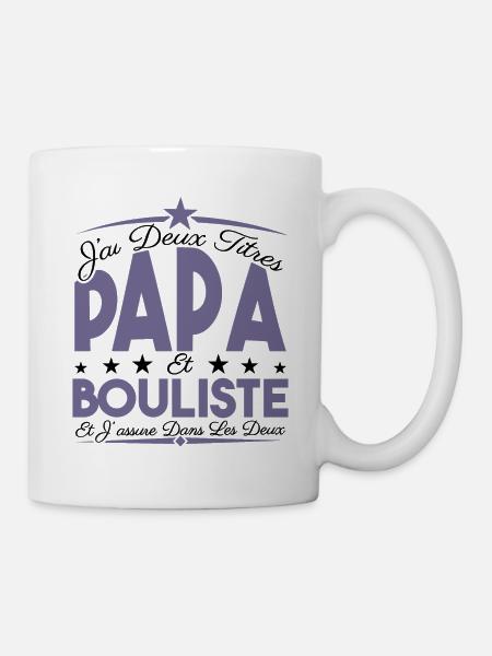 J'ai deux titres Papa et Bouliste, Cadeau Papa. - Mug blanc - blanc