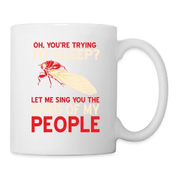 You're Trying To Sleep? Funny Noisy Cricket - Mug - white - Right