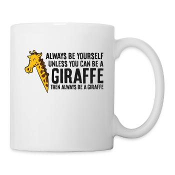 Soyez toujours vous-même, sauf si vous pouvez être une girafe - Mug blanc - blanc - Droite