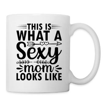 This Is What A Sexy Mom Looks Like - Mother's Day - Mug - white - Right