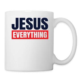 Jesus Alles Glaube Bibel Orthodoxy Zitat - Tasse - Weiß - Rechts