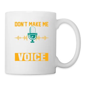 Don't Make Me Use My Radio Voice Operator Amateur - Tasse - Weiß - Rechts