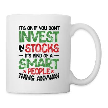 Stocks are for smart people Stock market - Mug - white - Right