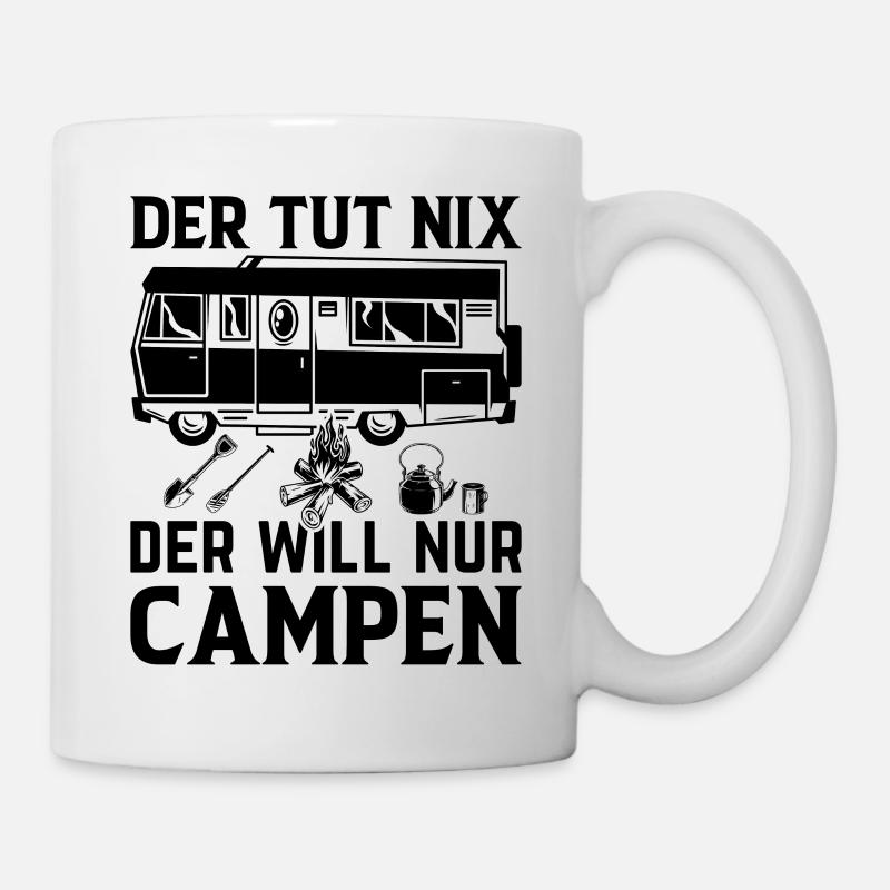Camping Camper Wohnmobil - Der Tut Nix Der Will Nu - Tasse - Weiß