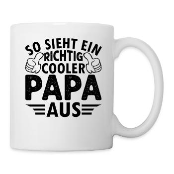 So Sieht Ein Richtig Cooler Papa Aus - Cooler Papa - Tasse - Weiß - Rechts