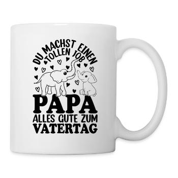 Du machst einen tollen Job Papa alles gute zum Vat - Tasse - Weiß - Rechts