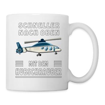 SCHNELLER NACH OBEN MIT DEM HUBSCHRAUBER - Tasse - Weiß - Rechts