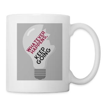 Whatever Happens,, keep going - Mug - white - Right