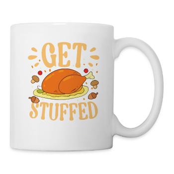 Get Stuffed für die Familie Männer Frauen und - Tasse - Weiß - Rechts
