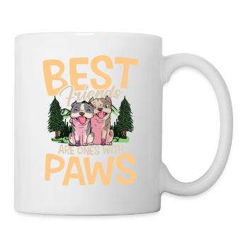 Best Friends Are Ones With Paws - Tasse - Weiß - Rechts