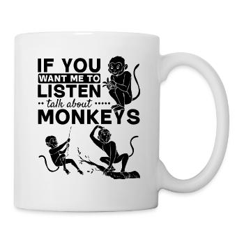 Monkey - Si tu veux que je t’écoute Parlez de Monke - Mug blanc - blanc - Droite