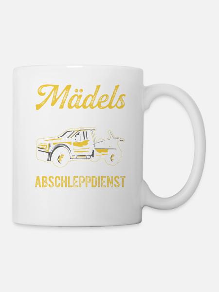 Mädels Beruhigt Euch Der Abschleppdienst Ist Da - Tasse - Weiß