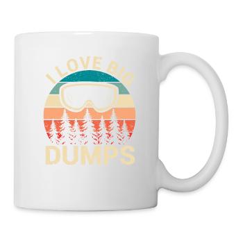 Winter Sports Snowboarding Freestyle I Love Big Dumps - Mug - white - Right