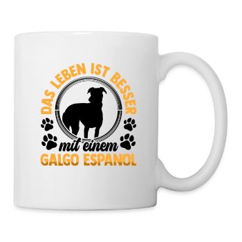 Das Leben ist besser mit einem Galgo Espanol - Tasse - Weiß - Rechts