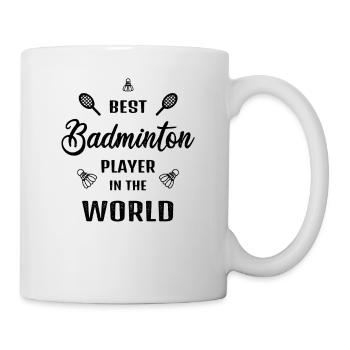 Best Badminton Player in the World Badminton Saying - Mug - white - Right