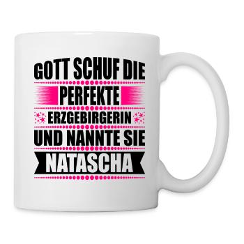 Erzgebirge Frau Namen Sachsen Natascha - Tasse - Weiß - Rechts