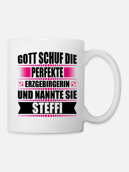Erzgebirge Frau Namen Sachsen Steffi - Tasse - Weiß