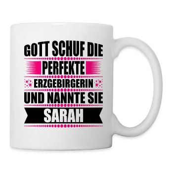 Erzgebirge Frau Namen Sachsen Sarah - Tasse - Weiß - Rechts