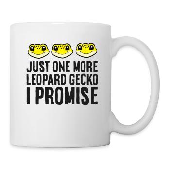 Nur noch ein Leopardgecko Ich verspreche - Tasse - Weiß - Rechts