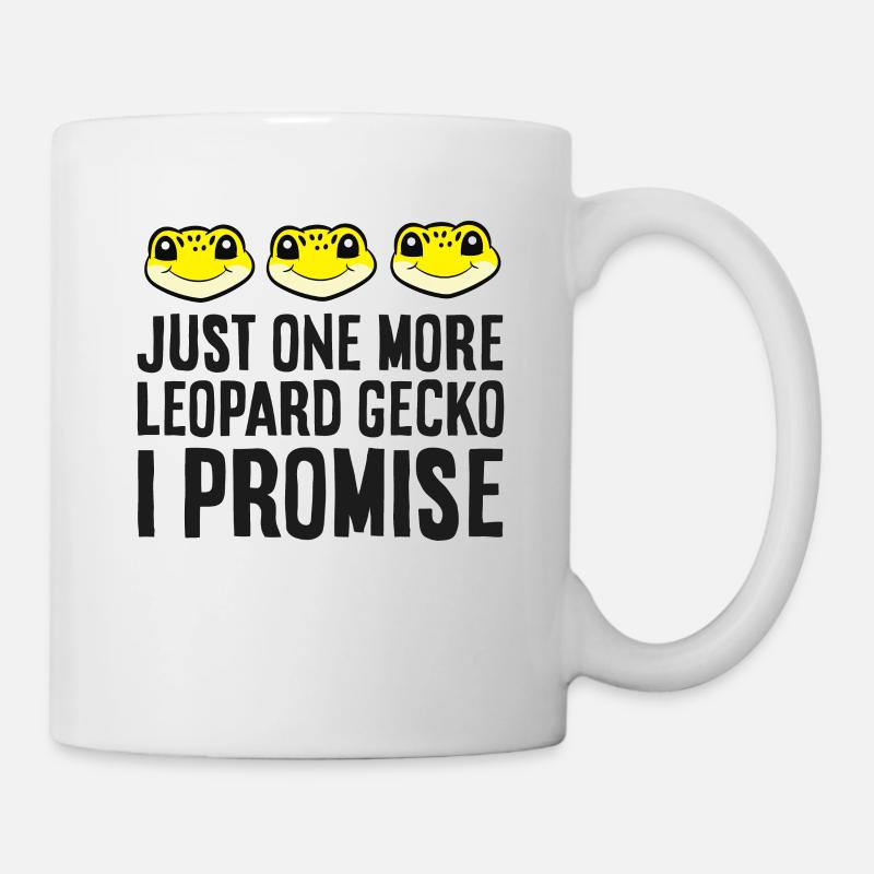 Nur noch ein Leopardgecko Ich verspreche - Tasse - Weiß